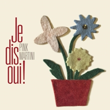 Picture of Je Dis Oui!  by Pink Martini