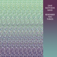 Picture of Remember Two Things  by Dave Matthews Band