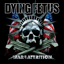 Picture of War Of Attrition  by Dying Fetus