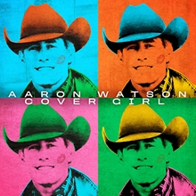 Picture of Cover Girl  by Aaron Watson