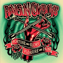 Picture of FORTUNE, GLORY, PLEASURE AND PAIN (LTD ED Spooky Green)  by RAYGUN COWBOYS