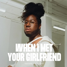 Picture of WHEN I MET YOUR GIRLFRIEND (LP)  by TAFARI ANTHONY