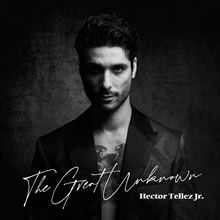 Picture of The Great Unknown (LP)  by Hector Tellez Jr.