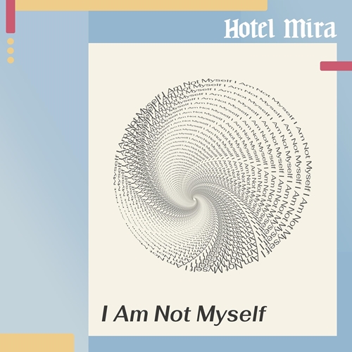 Picture of I AM NOT MYSELF (LP)  by HOTEL MIRA