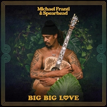 Picture of Big Big Love (LP)  by Michael Franti & Spearhead