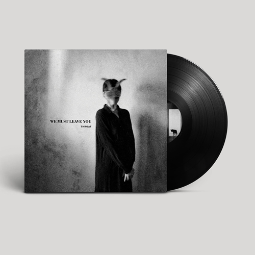 Picture of We Must Leave You (Vinyl)  by Throat