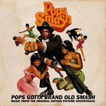 Picture of Pops Gotta Brand Old Smash: Music From The Original Motion Picture Soundtrack