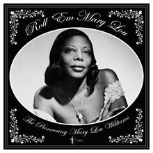 Picture of Roll 'em Mary Lou: The Pioneering Mary Lou Williams 1929-53