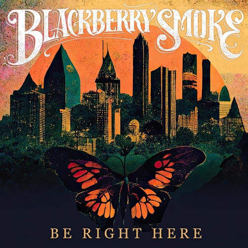 Picture of Be Right Here (LP)  by Blackberry Smoke