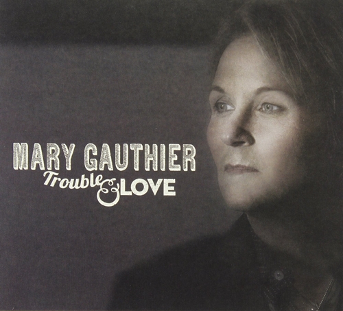 Picture of Trouble And Love (LP)  by Mary Gauthier