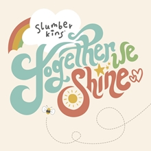 Picture of Together We Shine, Vol. 1 (Ltd. Ed. Bone-Coloured Vinyl) (LP)  by Slumberkins