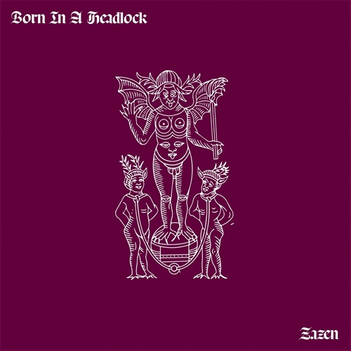 Picture of Zazen (LP)  by Born In A Headlock