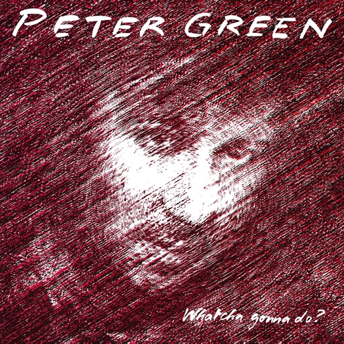 Picture of Whatcha Gonna Do? (Silver Coloured Vinyl) (LP)  by Peter Green