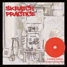 Picture of SKRATCH PRACTICE – (BLOOD RED VINYL EDITION)