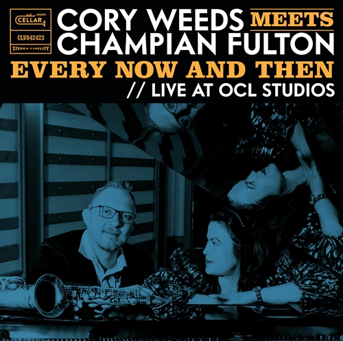 Picture of CORY WEEDS MEETS CHAMPIAN FULTON: EVERY NOW AND THEN (LIVE AT OCL STUDIOS)