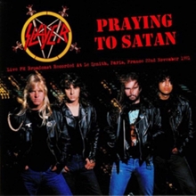 Picture of PRAYING TO SATAN: LIVE PARIS 1991 FM BROADCAST