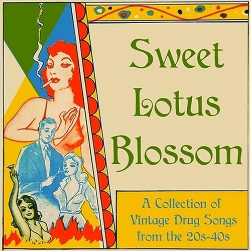 Picture of SWEET LOTUS BLOSSOM: VINTAGE DRUG SONGS 1020S-1040S