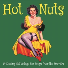 Picture of HOT NUTS: 14 SIZZLING HOT VINTAGE SEX SONGS FROM THE 20S-40S