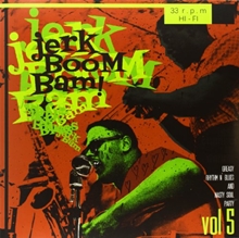 Picture of JERK BOOM BAM - VOL.5 - GREASY RHYTHM'N'BLUES & NASTY SOUL PARTY