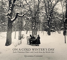 Picture of On A Cold Winter'S Day - Early Chris Tmas Music And Carols From The Briti Sh Isles  by Quadriga Consort