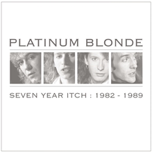 Picture of Seven Year Itch: 1982 - 1989  by Platinum Blonde