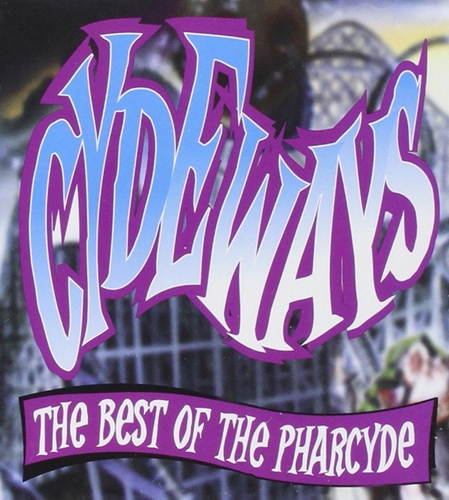 Picture of CYDEWAYS:BEST OF THE PHARC  by PHARCYDE,THE