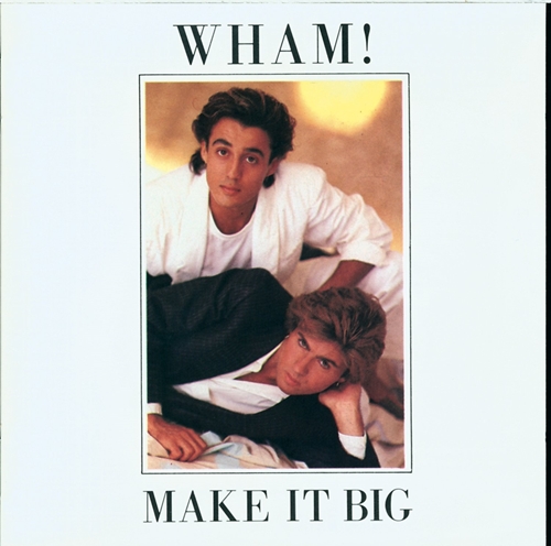 Picture of Make It Big  by Wham!