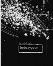 Picture of BOBCAYGEON(BR+DVD) by TRAGICALLY HIP,THE