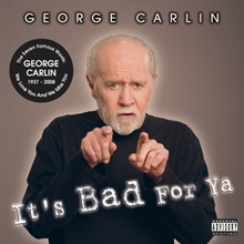 Picture of IT'S BAD FOR YA  by GEORGE CARLIN