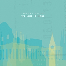 Picture of We Like It Here  by Snarky Puppy