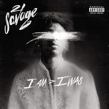 Picture of I Am > I Was  by 21 Savage