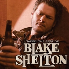 Picture of LOADED: THE BEST OF...  by BLAKE SHELTON