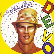 Picture of ARE WE NOT MEN?  WE ARE DEVO  by DEVO