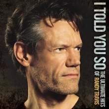 Picture of I TOLD YOU SO-ULTIMATE HITS  by RANDY TRAVIS