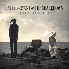 Picture of TRUTH AND LIES  by BRYANT,TYLER/THE SHAKEDOWN