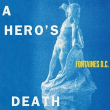 Picture of A HERO'S DEATH  by FONTAINES D.C.