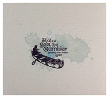 Picture of The Sea, The Gambler  by Gregory Alan Isakov