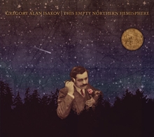 Picture of The Empty Northern Hemisphere  by Gregory Alan Isakov