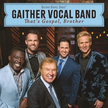 Picture of THAT'S GOSPEL BROTHER  by GAITHER VOCAL BAND