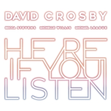 Picture of HERE IF YOU LISTEN  by DAVID CROSBY