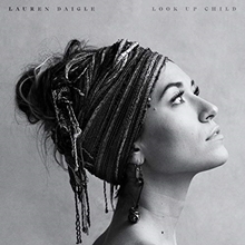 Picture of LOOK UP CHILD  by LAUREN DAIGLE