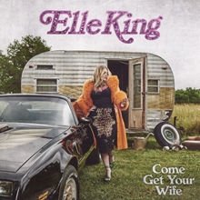 Picture of Come Get Your Wife  by Elle King