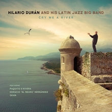 Picture of CRY ME A RIVER  by HILARIO DURAN TRIO