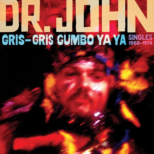 Picture of Gris-Gris Gumbo Ya Ya: Singles 1968-1974 (CD)  by Dr. John