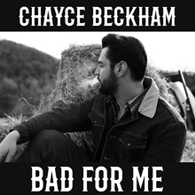 Picture of BAD FOR ME (CD)  by Chayce Beckham