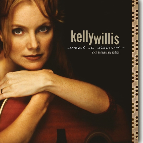 Picture of What I Deserve: 25th Anniversary Edition (CD)  by Kelly Willis