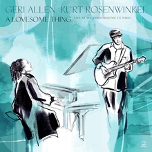 Picture of A Lovesome Thing (LP)  by Kurt Rosenwinkel Geri Allen