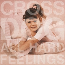 Picture of ALL HARD FEELINGS (LTD EDITION POWDER PINK VINYL)(LP)  by CROSS DOG