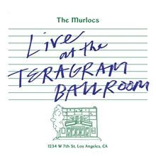 Picture of LIVE AT THE TERAGRAM BALLROOM)(2LP)  by THE MURLOCS