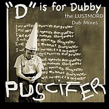 Picture of D Is for Dubby (The Lustmord Dub Mixes)(2LP)  by Puscifer